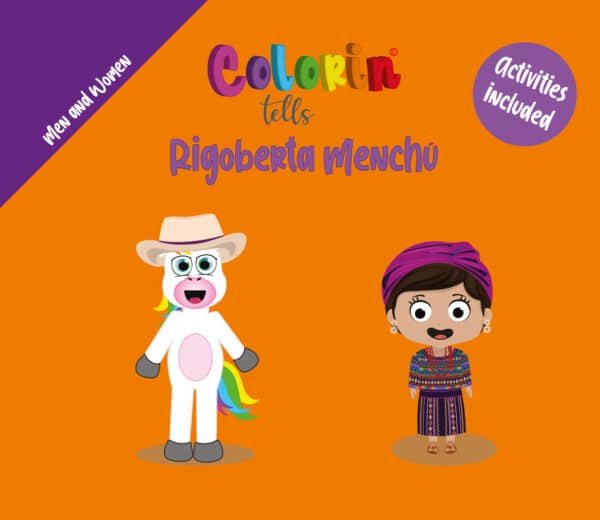 Colorin tells Rigoberta Menchú