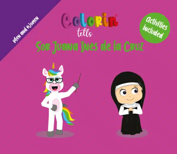 Colorin tells Sor Juana Ines de la Cruz